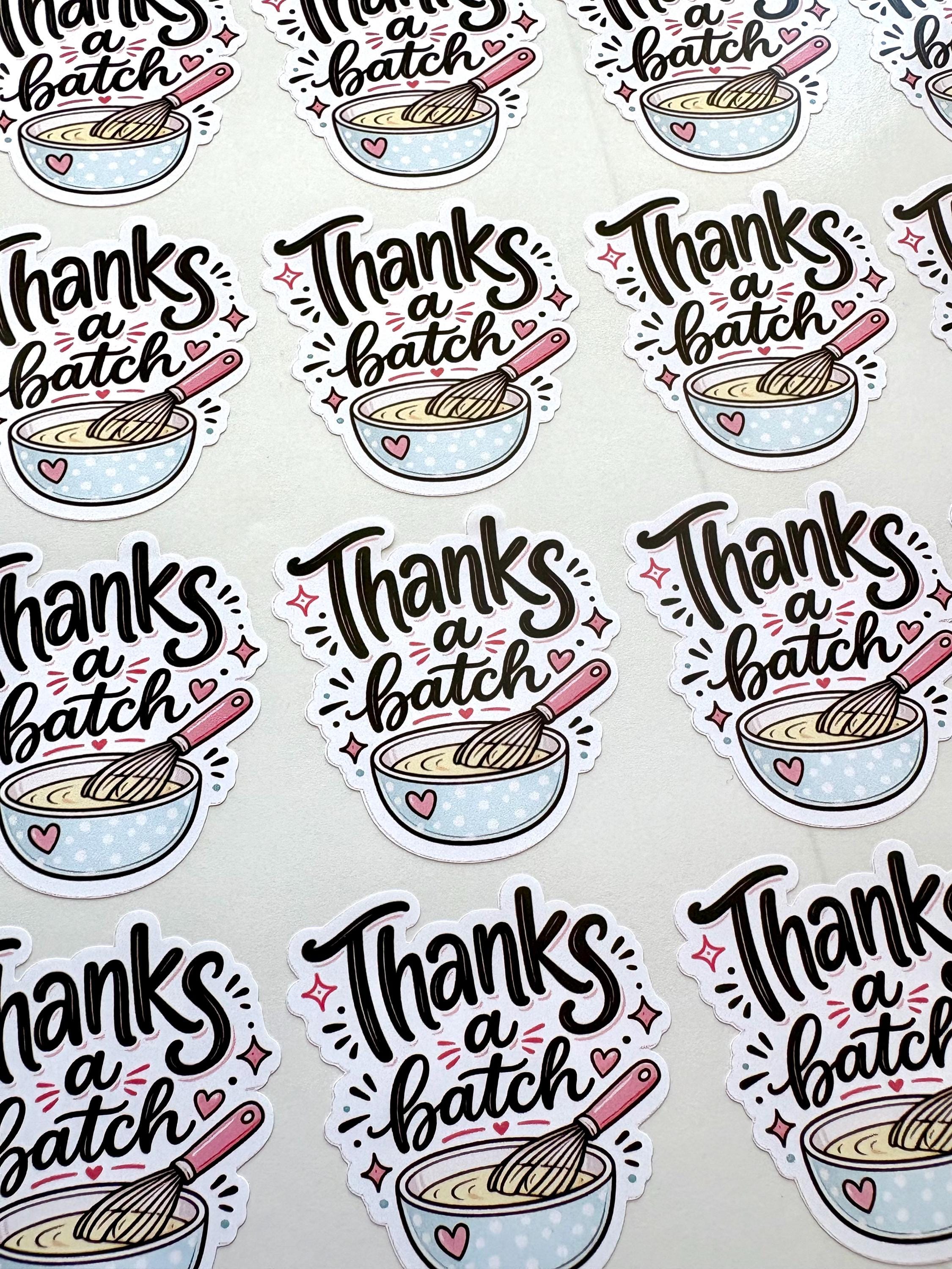 Thanks a Batch