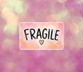 Fragile