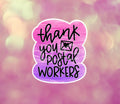Thank You Postal Workers - Purple Pink