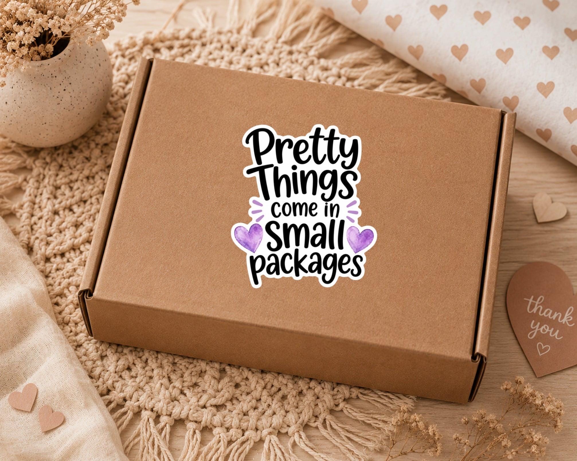 Pretty Things Come in Small Packages