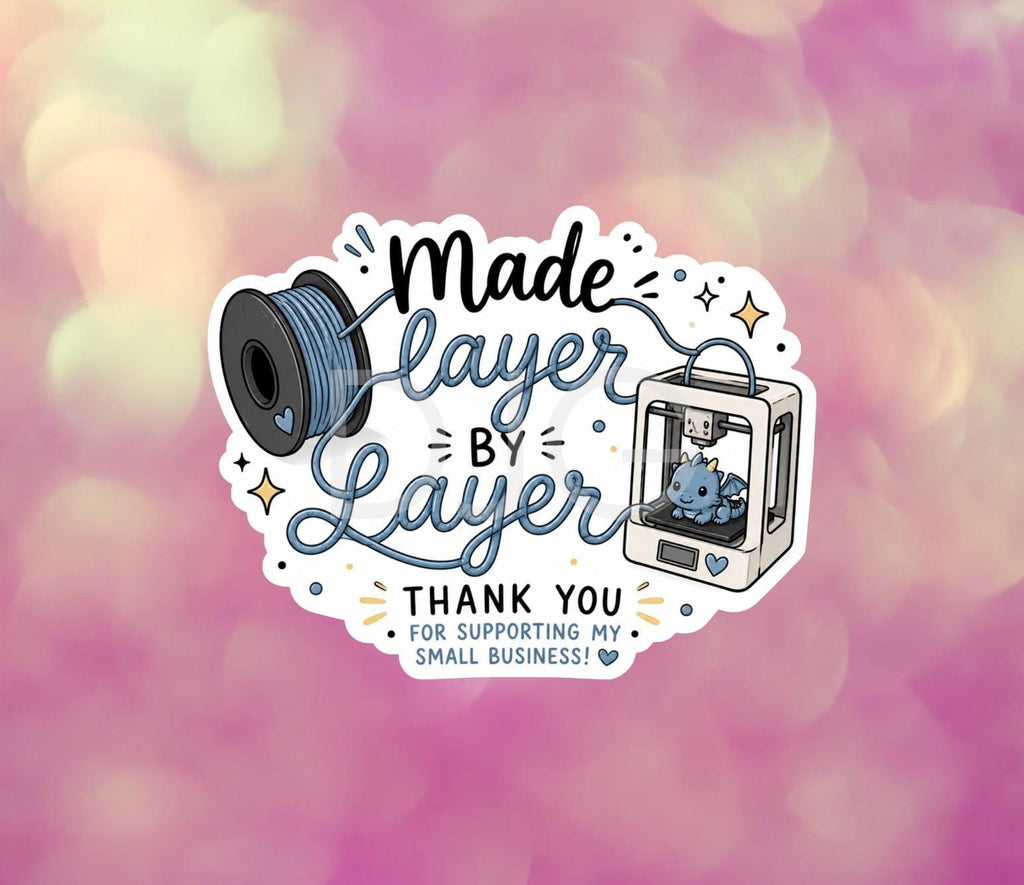 Made Layer By Layer | 3D Printer Sticker