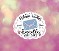 Fragile Handle With Care
